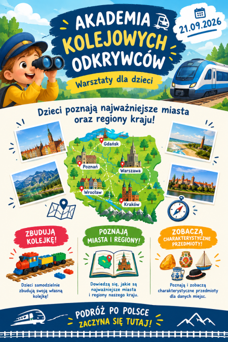 WARSZTATY DLA DZIECI '' AKADEMIA KOLEJOWYCH ODKRYWCÓW''